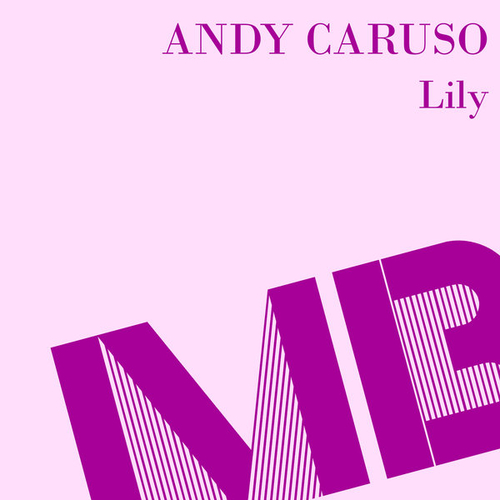 Andy Caruso - Lily [MB2042]